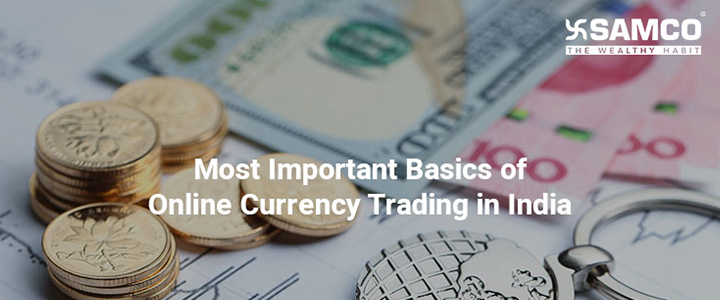 Most Important Basics of Online Currency Trading in India