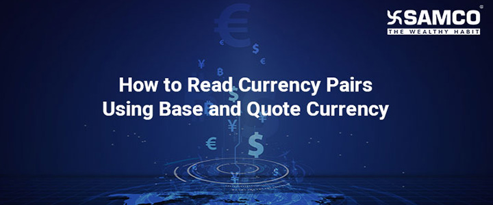 How to Read Currency Pairs Using Base and Quote Currency