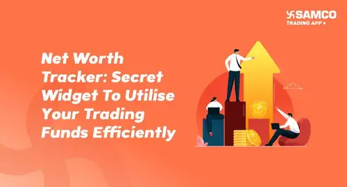 Net Worth Tracker: Secret Widget To Utilise Your Trading Funds Efficiently