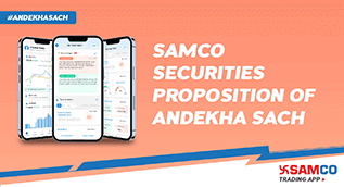 Samco Securities Proposition of Andekha Sach
