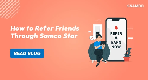 how to refer Friend through samco star
