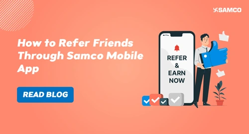 refer friend  through samco app
