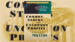 Common Stocks and Uncommon Profits by Philip Fisher