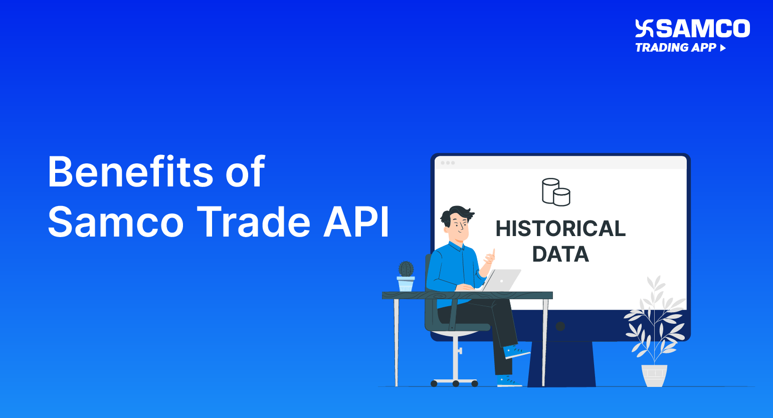 Benefits of Samco Trade API