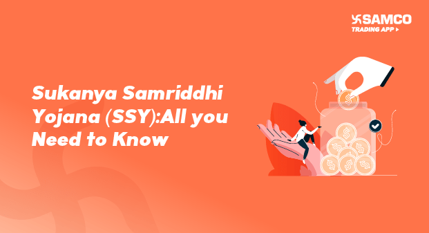 Sukanya Samriddhi Yojana (SSY): All you Need to Know